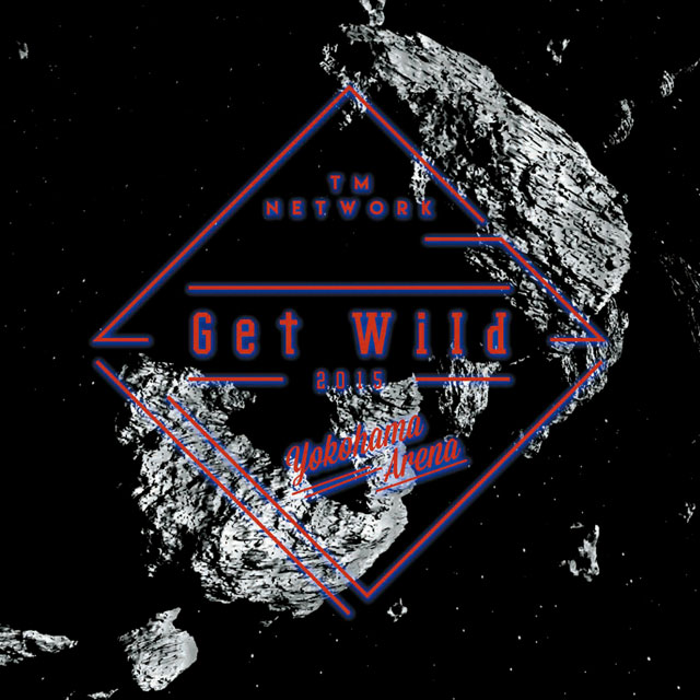 TM NETWORK 横浜アリーナ公演超限定「Get Wild 2015」の詳細解禁