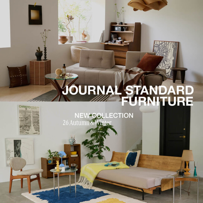JOURNAL STANDARD FURNITURE】 Autumn / Winter New Collection