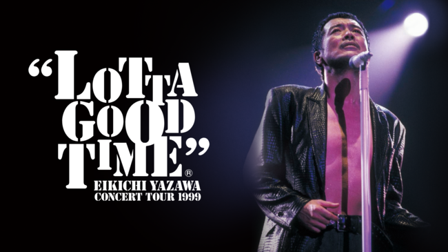 50歳の矢沢永吉が魅せる Lotta Good Time Eikichi Yazawa Concert Tour 1999 をu Nextで配信決定 初のフルバージョンで公開 年9月7日 エキサイトニュース