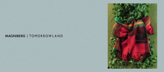MAGNIBERG × TOMORROWLAND ー北欧発〈マグニバーグ〉別注、国内