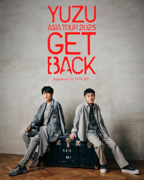ゆず、約6年ぶりとなるアジアツアー開催 新曲「尤」がCDシングル「GET