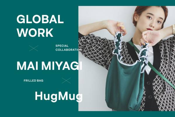 HugMug最新号付録］宮城 舞×GLOBAL WORK フリルバッグをチェック