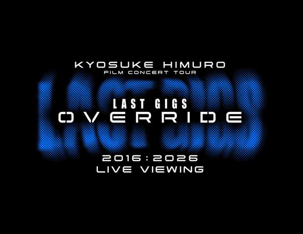 氷室京介 パーカー last gigs film live 氷室京介『LAST GIGS』から10年 フィルムコンサートツアー最終公演を